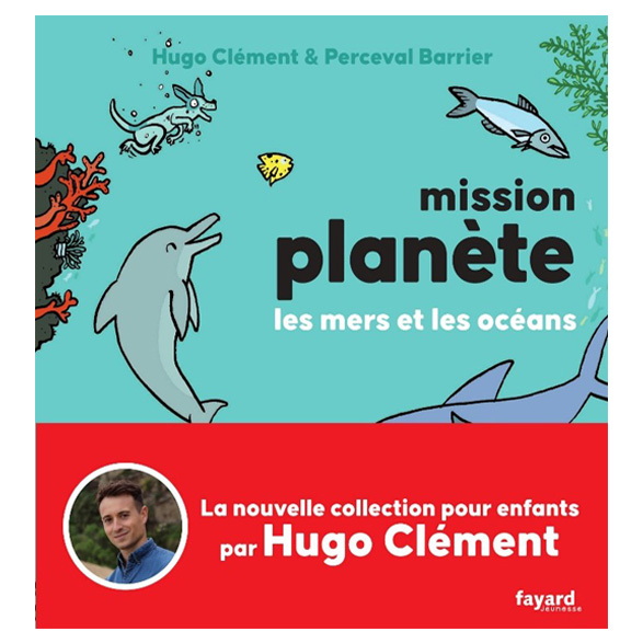 Mission Planète, les mers et les océans